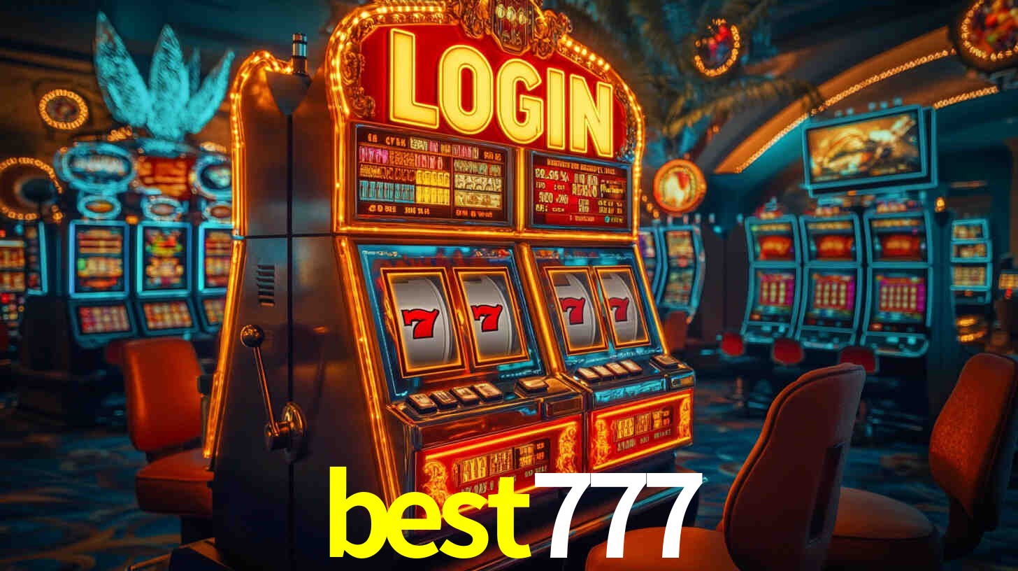 best777: Jogos de Caça-Níqueis-Altas Recompensas, Roleta-Velocidade, Blackjack-Desafios Máximos